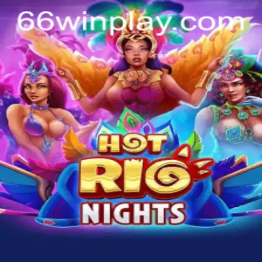 HotRioNights: Dive into a Tropical Adventure with 66win